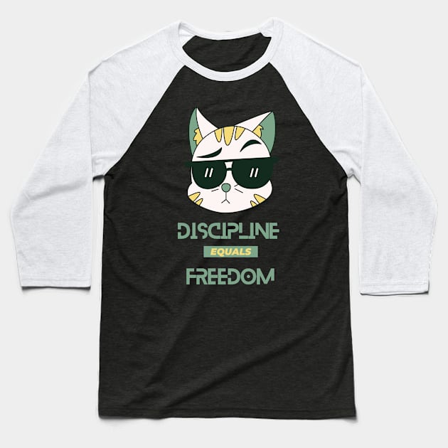 Discipline equals freedom Baseball T-Shirt by Truly